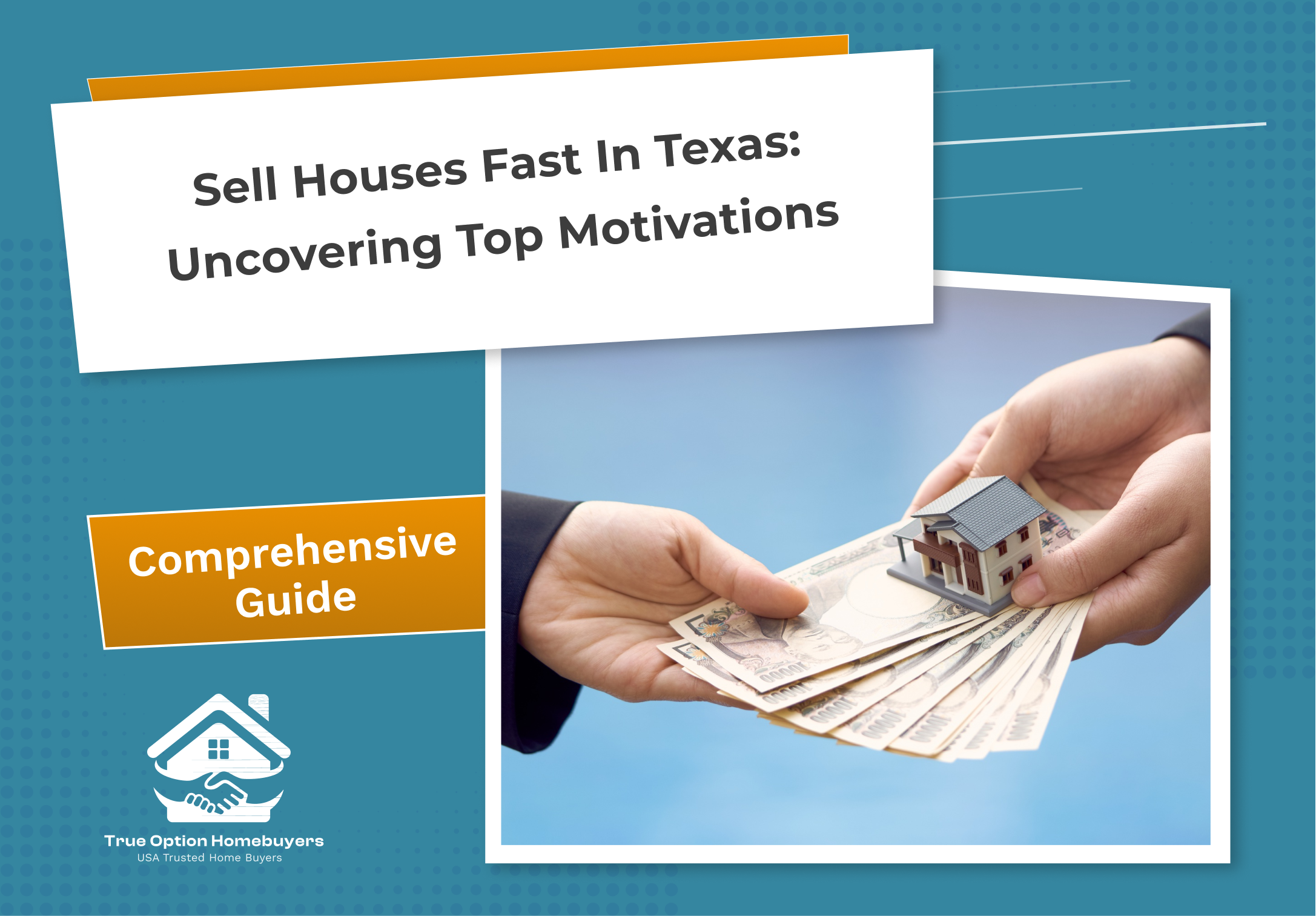 Sell House Fast in Texas: Uncovering Top Motivations