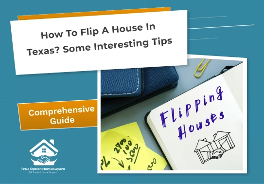 How to Flip a House in Texas? Some Interesting Tips