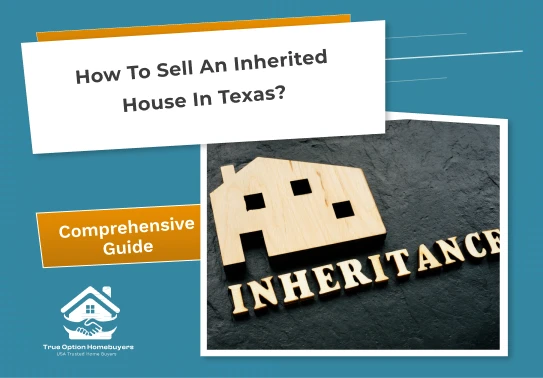 How to Sell an Inherited House in Texas?